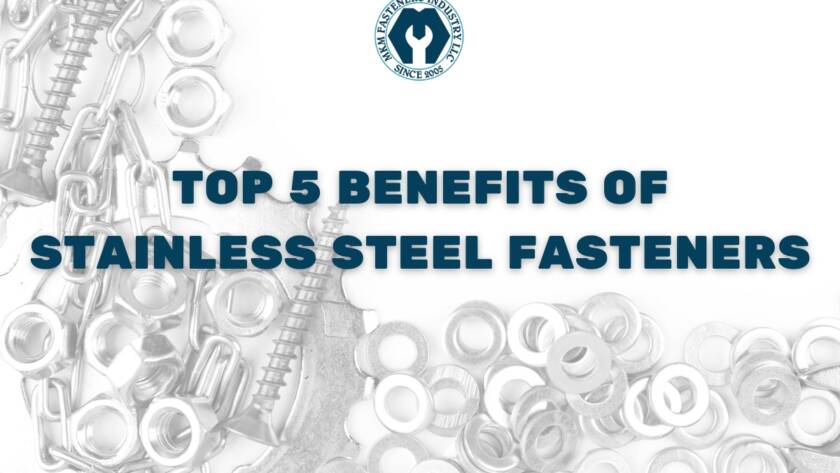 Benefits of Stainless Steel Fasteners