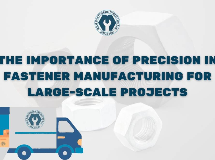 Precision in Fastener Manufacturing